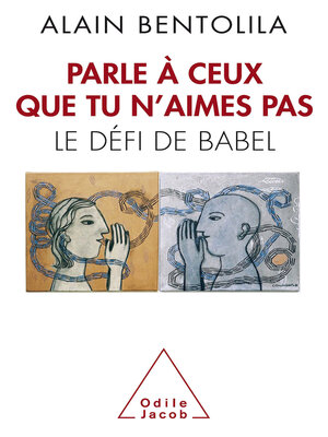 cover image of Parle à ceux que tu n'aimes pas
